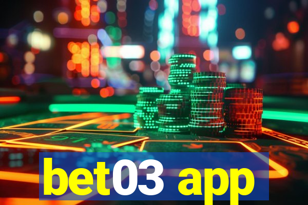 bet03 app