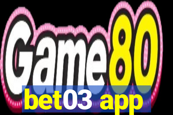 bet03 app