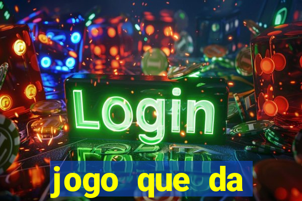 jogo que da dinheiro de verdade gratuito