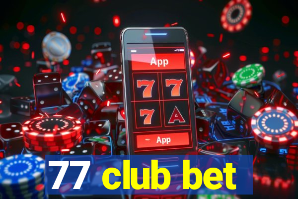 77 club bet