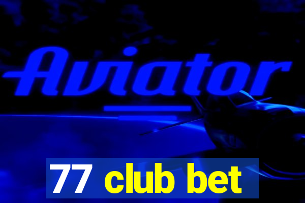 77 club bet