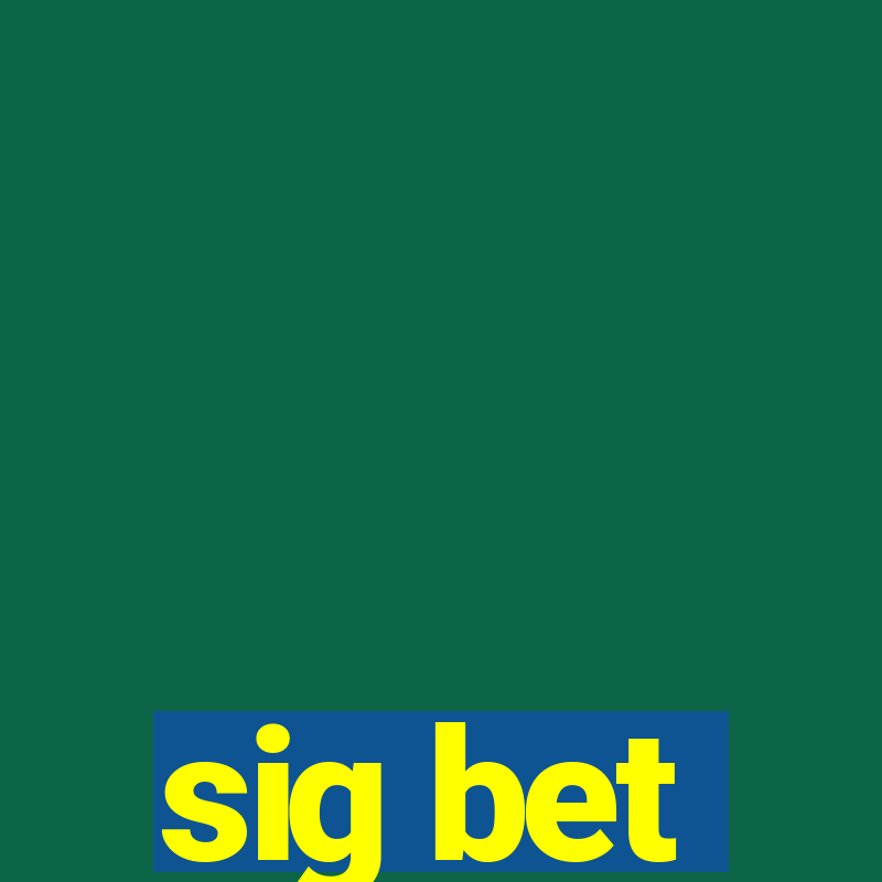 sig bet