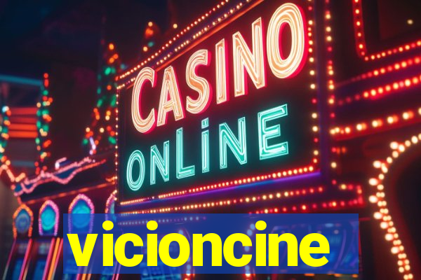 vicioncine