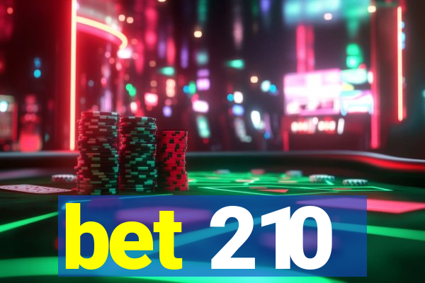 bet 210