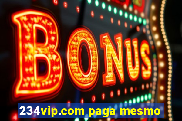 234vip.com paga mesmo