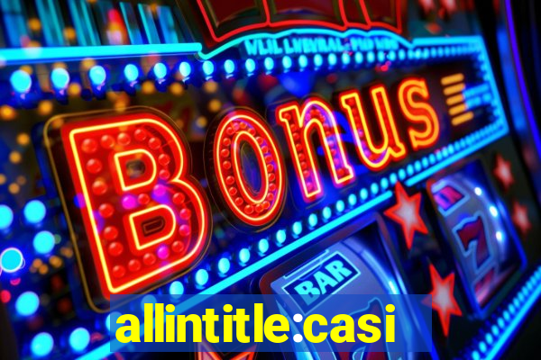 allintitle:casino