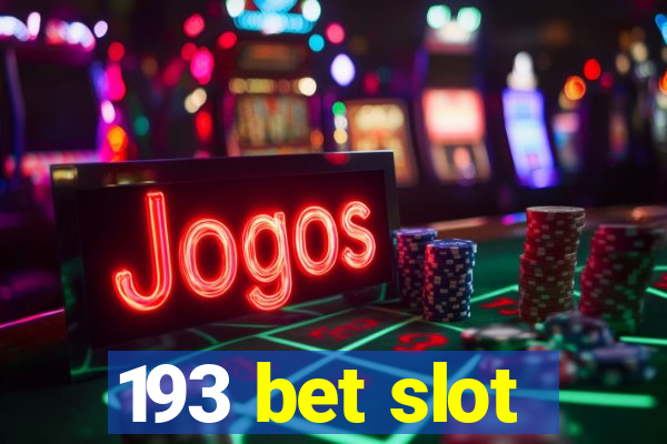 193 bet slot