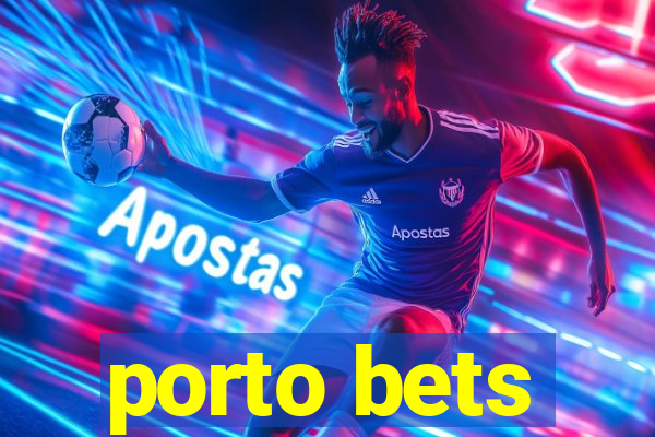 porto bets