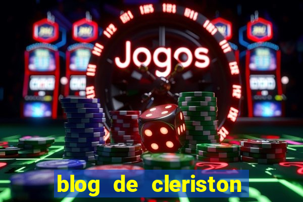 blog de cleriston silva serrinha bahia