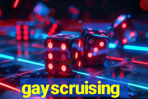 gayscruising