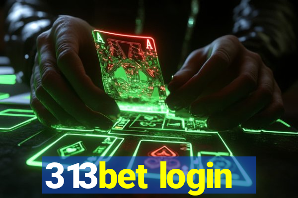 313bet login