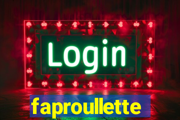 faproullette