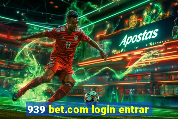 939 bet.com login entrar