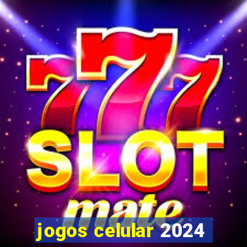 jogos celular 2024