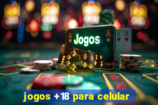 jogos +18 para celular