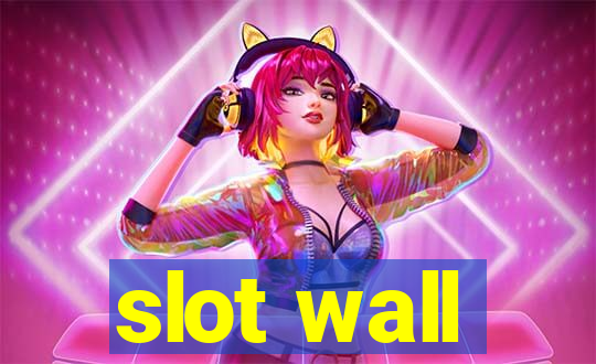 slot wall