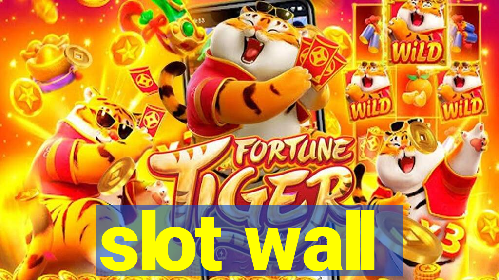 slot wall