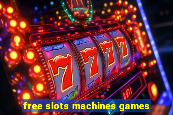 free slots machines games