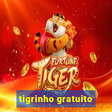 tigrinho gratuito