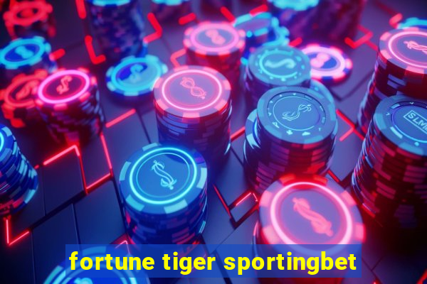 fortune tiger sportingbet