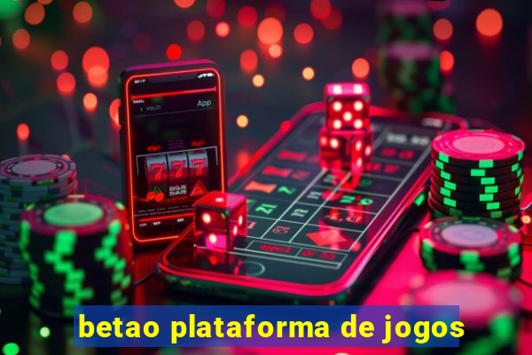 betao plataforma de jogos