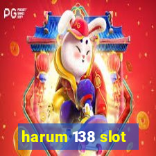 harum 138 slot