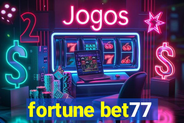 fortune bet77