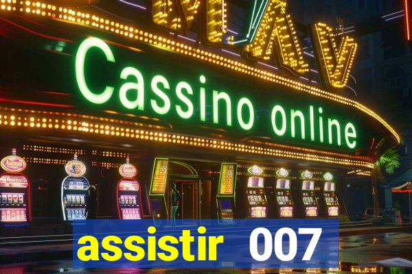 assistir 007 cassino royale filme completo em portugues