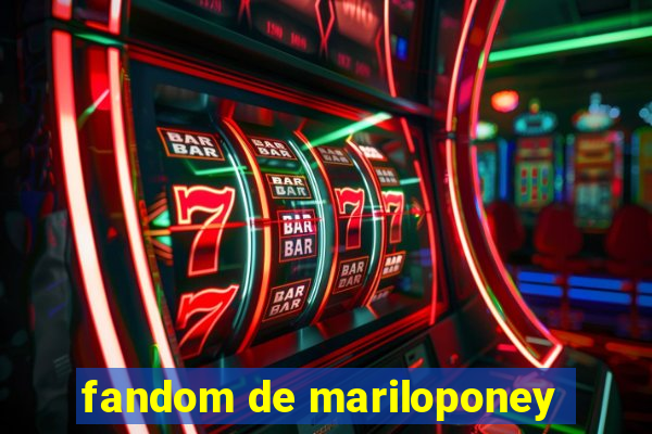 fandom de mariloponey