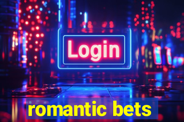 romantic bets