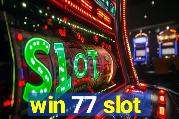 win 77 slot