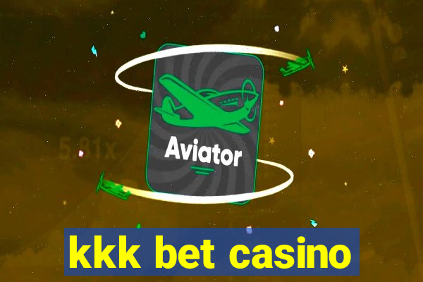 kkk bet casino