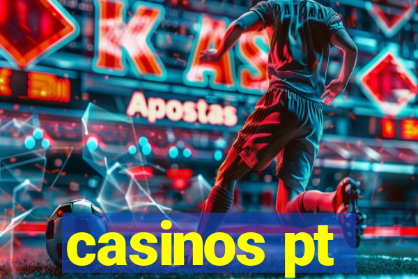 casinos pt