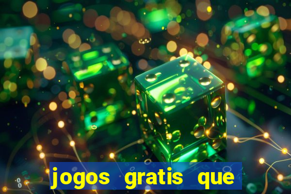 jogos gratis que ganha dinheiro