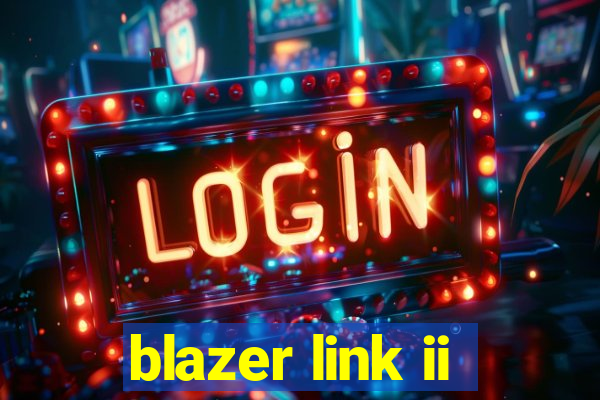 blazer link ii