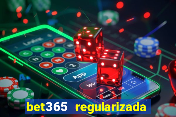 bet365 regularizada no brasil