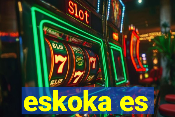 eskoka es