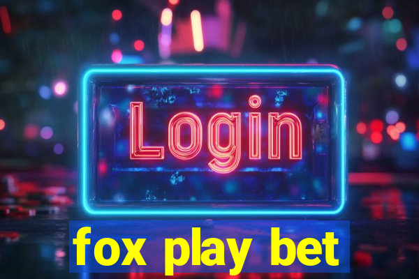 fox play bet