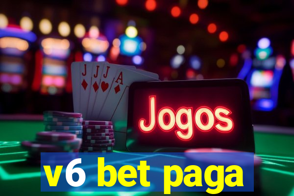 v6 bet paga