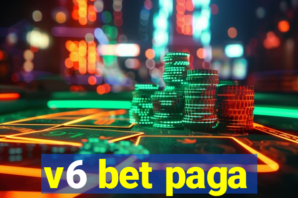 v6 bet paga