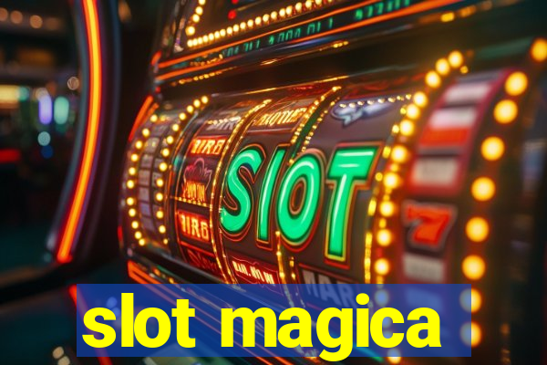 slot magica