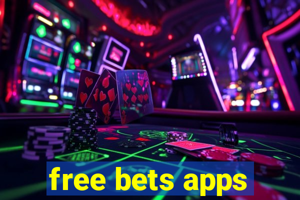 free bets apps