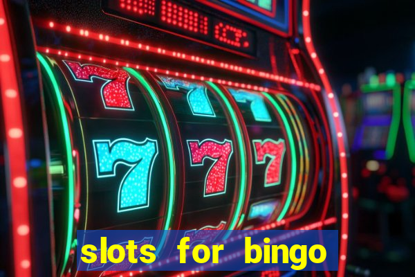 slots for bingo paga mesmo 2022