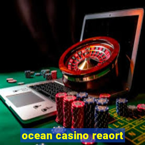 ocean casino reaort