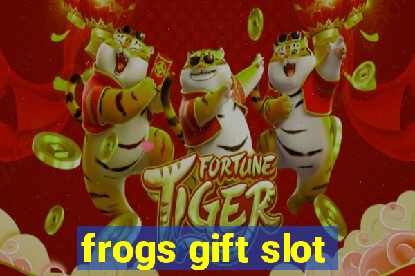 frogs gift slot