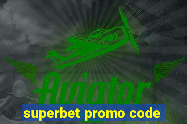 superbet promo code