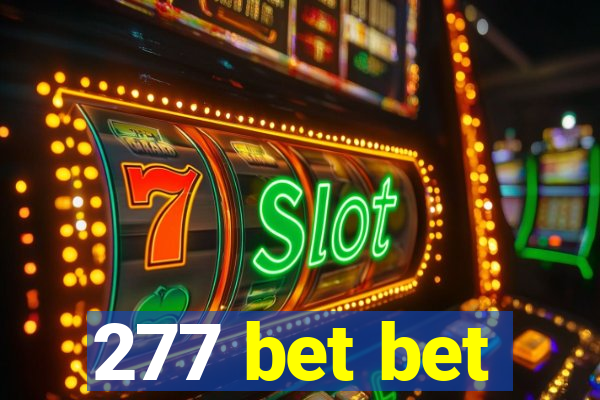 277 bet bet