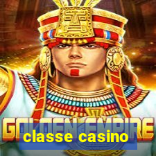 classe casino