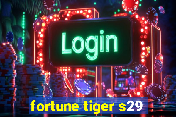 fortune tiger s29