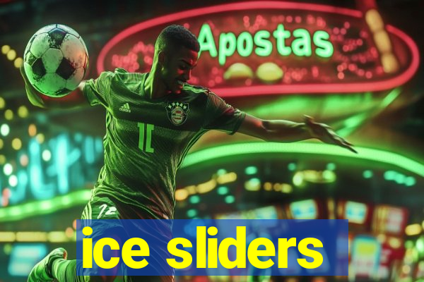 ice sliders